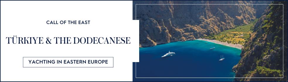 Türkiye & The Dodecanese, a summer destination for charters with Fraser